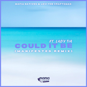 Could It Be (Manifested Remix)