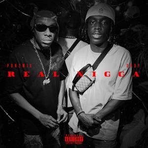 Real nigga (feat. Pon2mik)