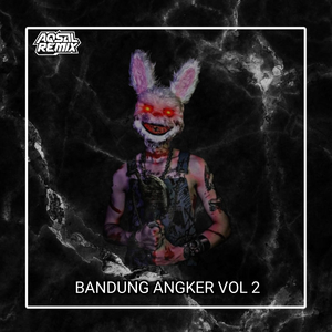 BANDUNG ANGKER (VOL 2)