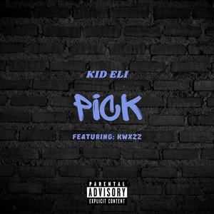 Pick (feat. Kwxzz)