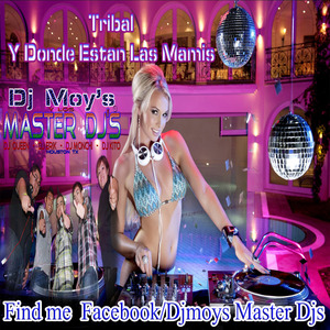 Cumbia Tribal Y Donde Estan Las Mamis