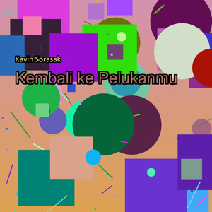 Kembali ke Pelukanmu
