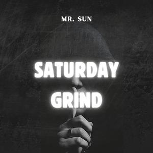 SATURDAY GRIND