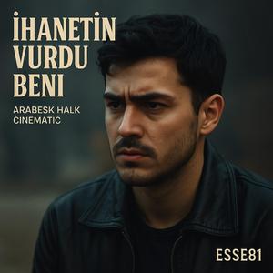 İhanetin Vurdu Beni