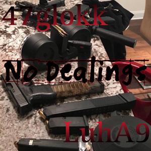No Dealings (feat. LuhA9)