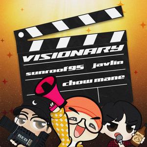 VISIONARY (All U Gotta Do) [feat. Javlin & Chow Mane]