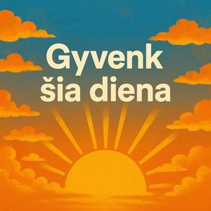 Gyvenk šia diena