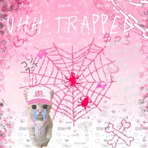 uhh trapped
