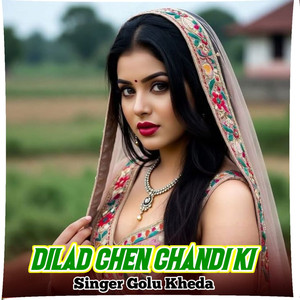 Dilad Chen Chandi Ki