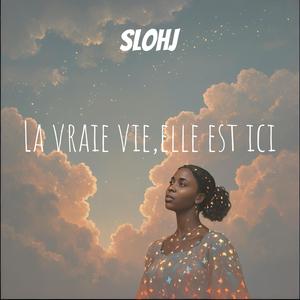 La vraie vie elle est ici