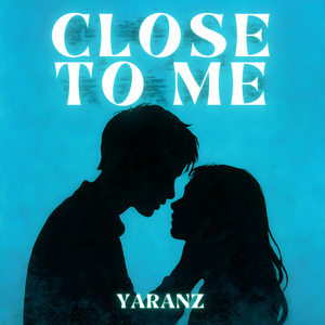 Close To Me