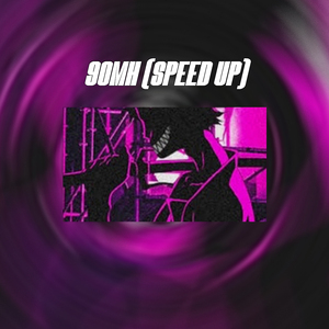 90mh (Speed Up) (Remix)