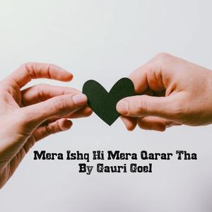 Mera Ishq Hi Mera Qarar Tha