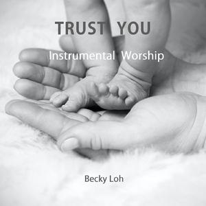 Trust His Heart (Instrumental Worship)