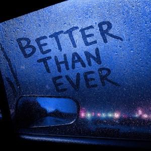 Better Than Ever