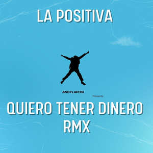 Quiero Tener Dinero Rmx