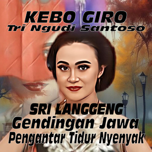 Gendingan Jawa Kebo Giro Tri Ngudi Santoso Pengantar Tidur Nyenyak (Live)