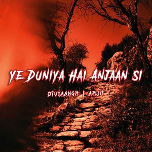 Ye Duniya Hai Anjaan Si