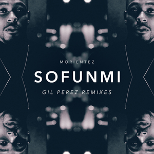 Sofunmi (Gil Perez Remix)