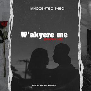 Wakyere Me (SHOWN ME)