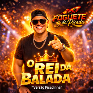 O Rei Da Balada (Versão Pisadinha)
