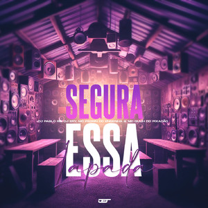 Segura Essa Lapada (feat. MC PEDRIN DO ENGENHA)