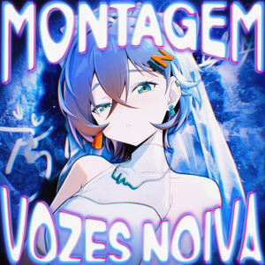 Montagem Vozes Noiva