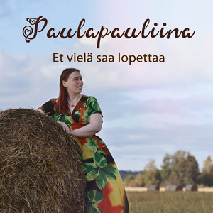 Et vielä saa lopettaa