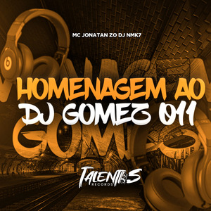 HOMENAGEM AO DJ GOMEZ 011