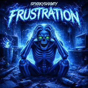 FRUSTRATION