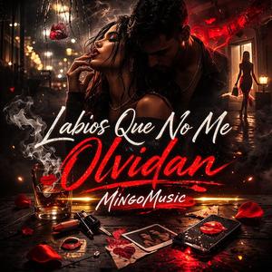 Labios Que No Me Olvidan