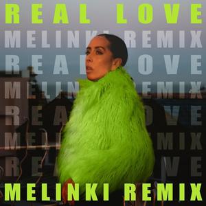 Real Love (Melinki Remix)