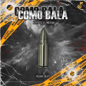 Como Bala (feat. INSANO BEATS)