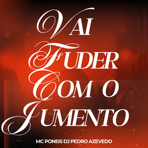 Vai Fuder Com o Jumento