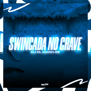 SWINGADA NO GRAVE