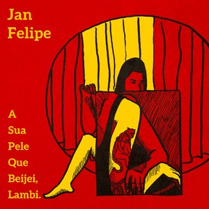 A Sua Pele Que Beijei, Lambi