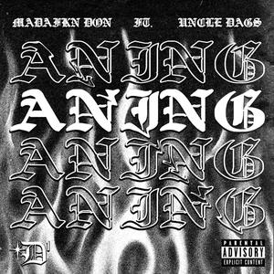 ANING (feat. Uncle Dags)