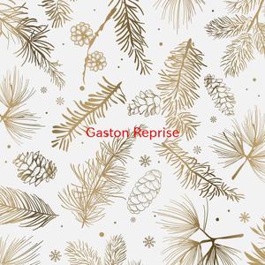 Gaston (Reprise) (Tribute version originally performed by From Beauty And The Beast)