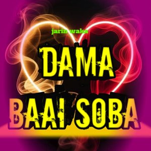 Jarin Waka Dama Baai Soba (Clear Version 2026)