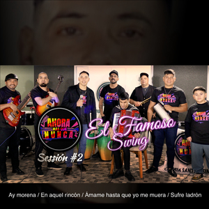 Sessión #2 - Ay Morena / En Aquel Rincón / Ámame Hasta Que Yo Me Muera / Sufre Ladrón