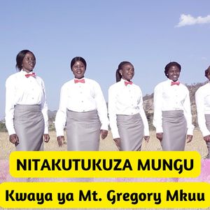 Nitakutukuza Mungu