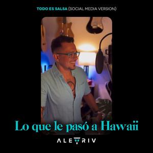 Lo que le pasó a Hawaii (Salsa)