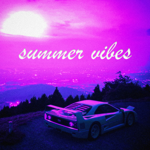 SUMMER VIBES