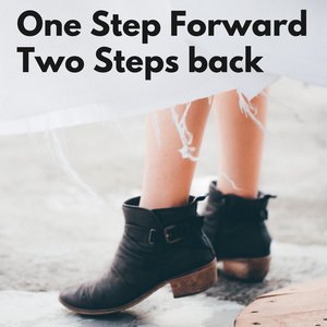 One Step Forward (Two Steps Back)