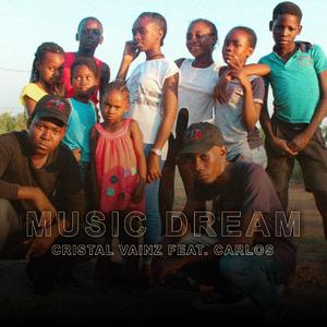 Music Dream (feat. Cristal Vainz & Carlos)