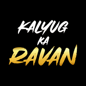 Kalyug Ka Ravan