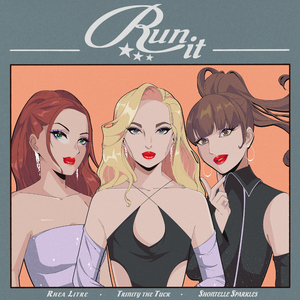 Run It (feat. Rhea Litré and Shontelle Sparkles)