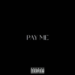 PAY ME