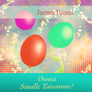 Onnea sinulle toivomme