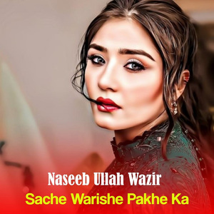 Sache Warishe Pakhe Ka
